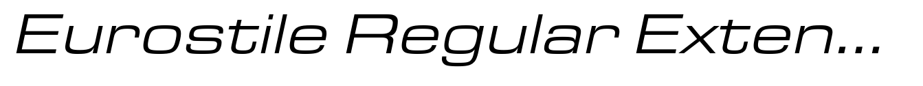 Eurostile Regular Extended Italic